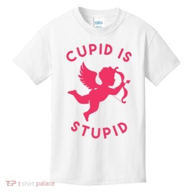 Cupid Is Stupid Anti Valentine Kids T-Shirt