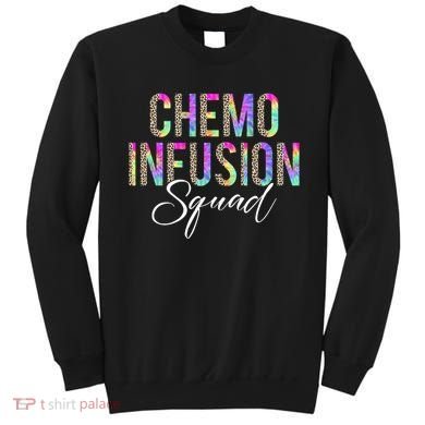 Chemo Infusion Squad Leopard Tie Dye Chemo Infusion Nurse Sweatshirt