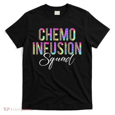 Chemo Infusion Squad Leopard Tie Dye Chemo Infusion Nurse T-Shirt