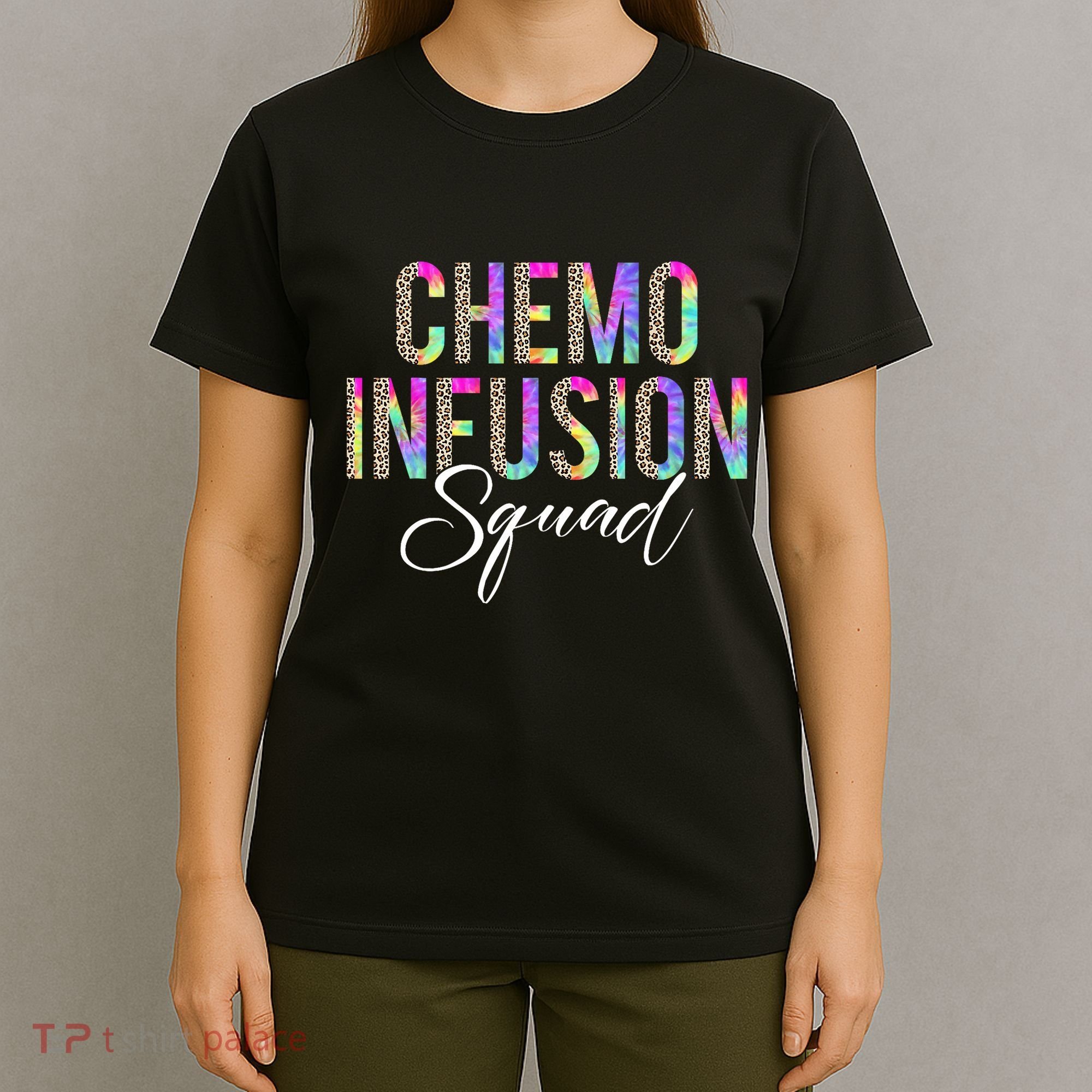 Chemo Infusion Squad Leopard Tie Dye Chemo Infusion Nurse T-Shirt