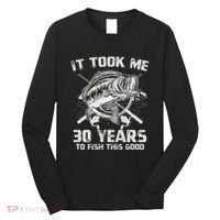 Cute It Took Me 30 Years To Fish 30th Birthday Gift Long Sleeve Shirt thumb 0