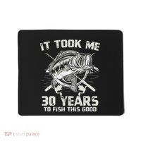 Cute It Took Me 30 Years To Fish 30th Birthday Gift Mousepad thumb 0