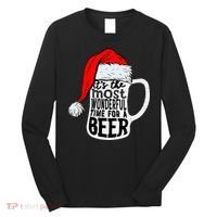 Christmas Its The Most Wonderful Time For A Beer Santa Xmas Long Sleeve Shirt thumb 0