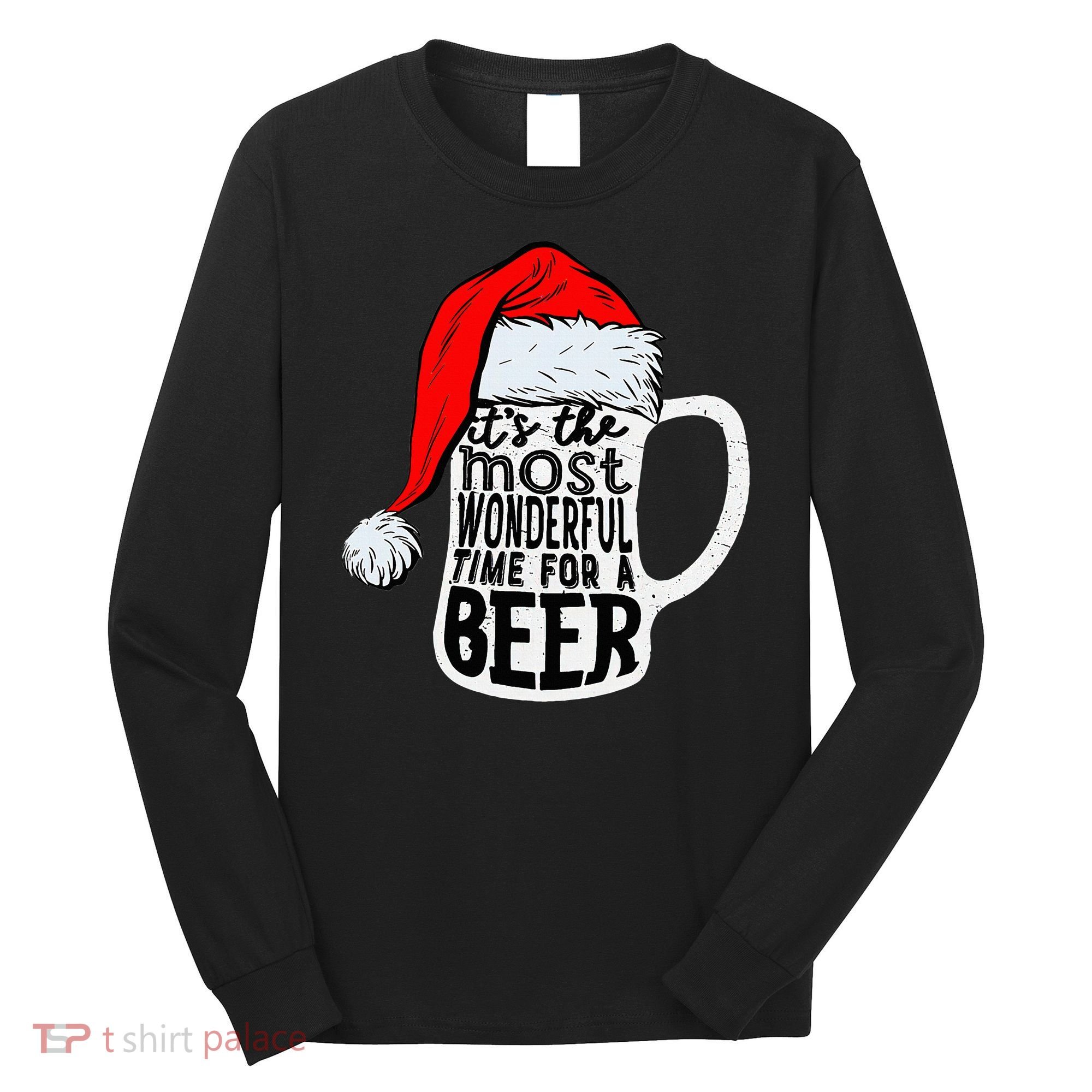 Christmas Its The Most Wonderful Time For A Beer Santa Xmas Long Sleeve Shirt