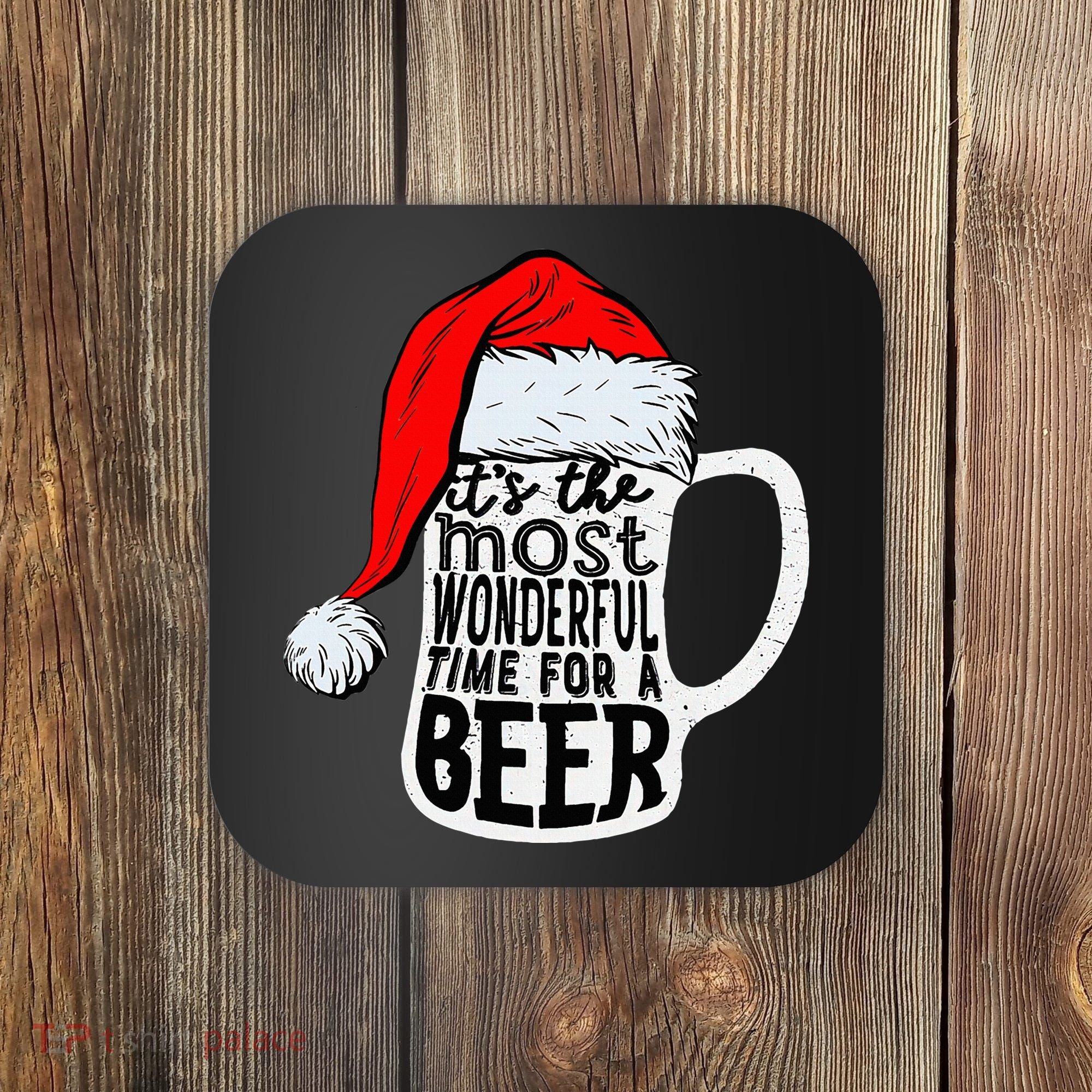 Christmas Its The Most Wonderful Time For A Beer Santa Xmas Coaster