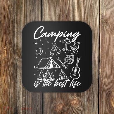 Camping Is The Best Life Coaster