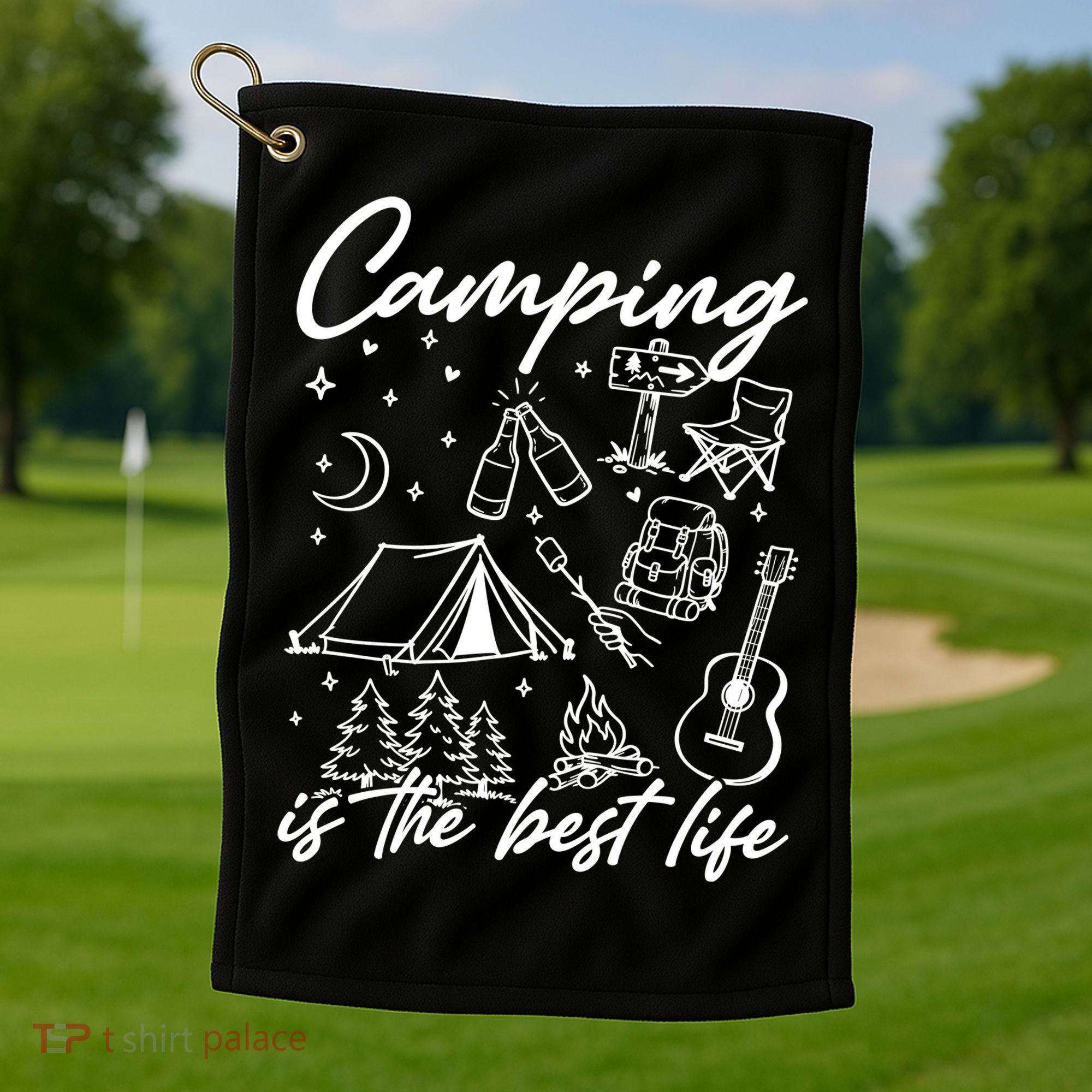 Camping Is The Best Life Golf Towel