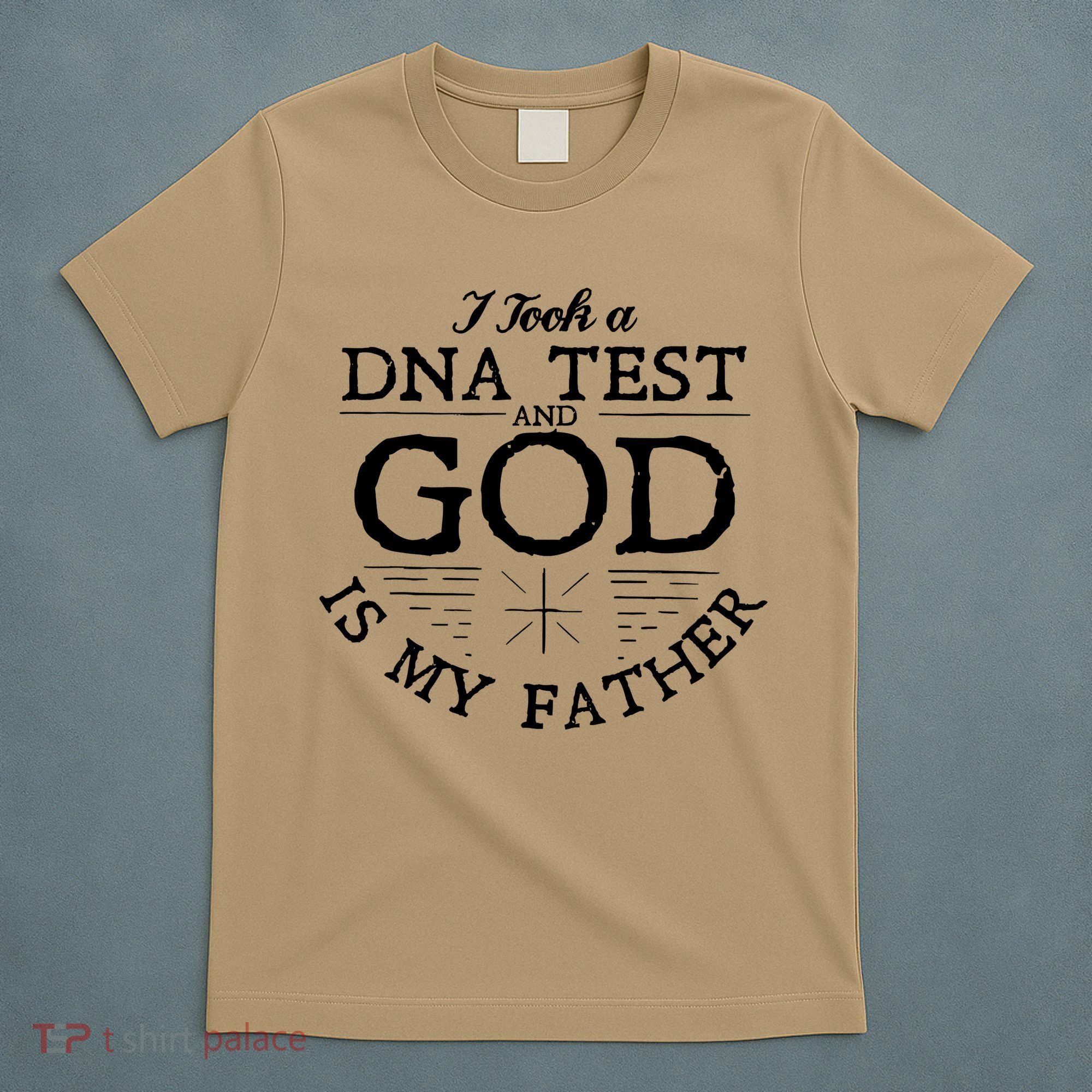 Christian I Took A DNA Test God Is My Father T-Shirt