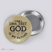 Christian I Took A DNA Test God Is My Father Button thumb 0