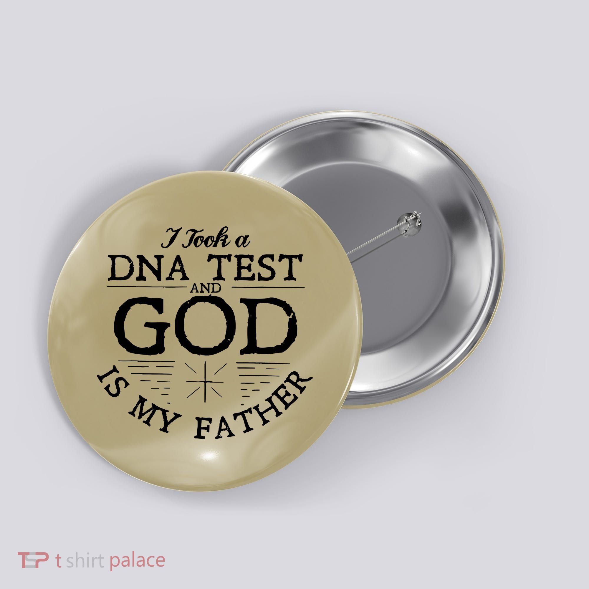 Christian I Took A DNA Test God Is My Father Button