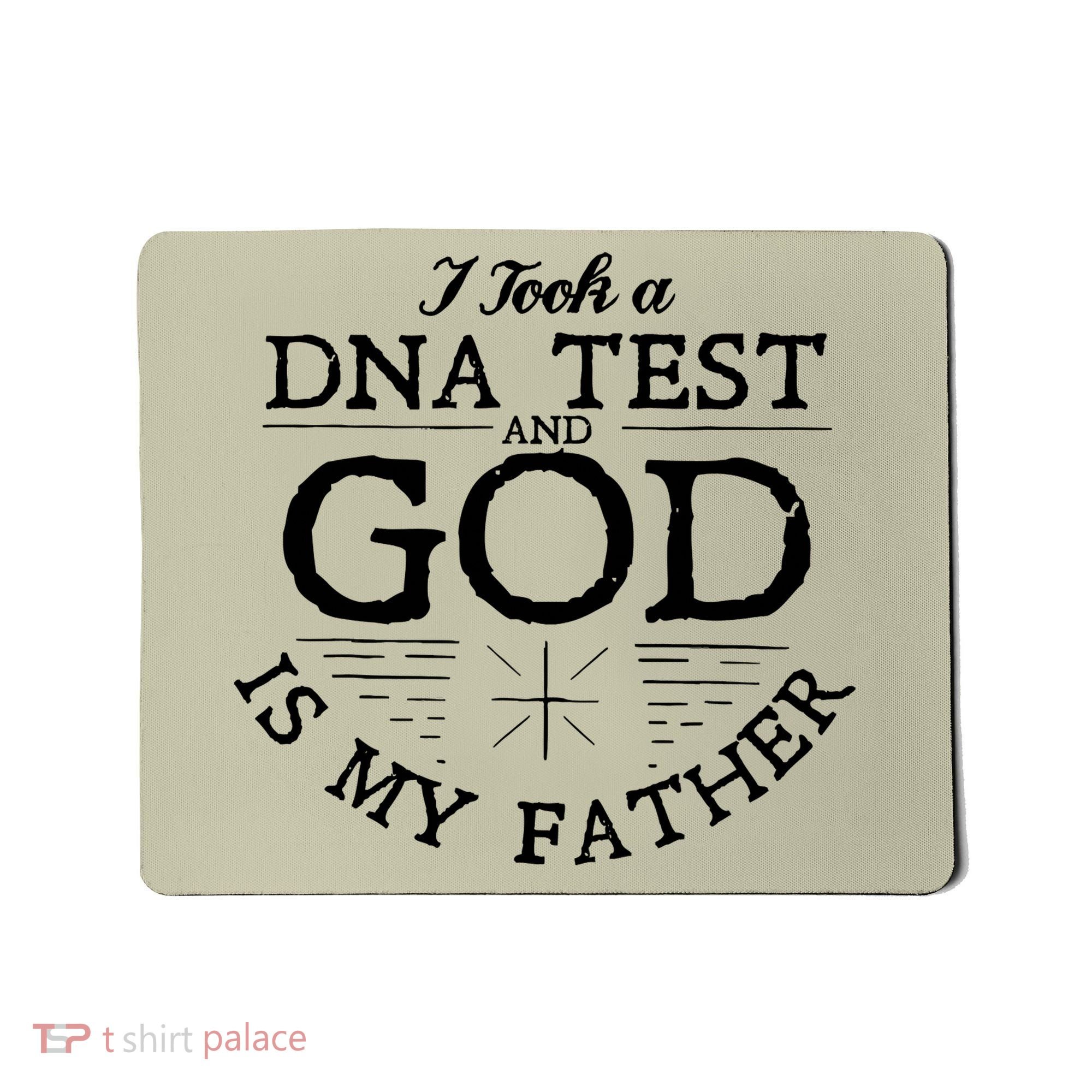 Christian I Took A DNA Test God Is My Father Mousepad