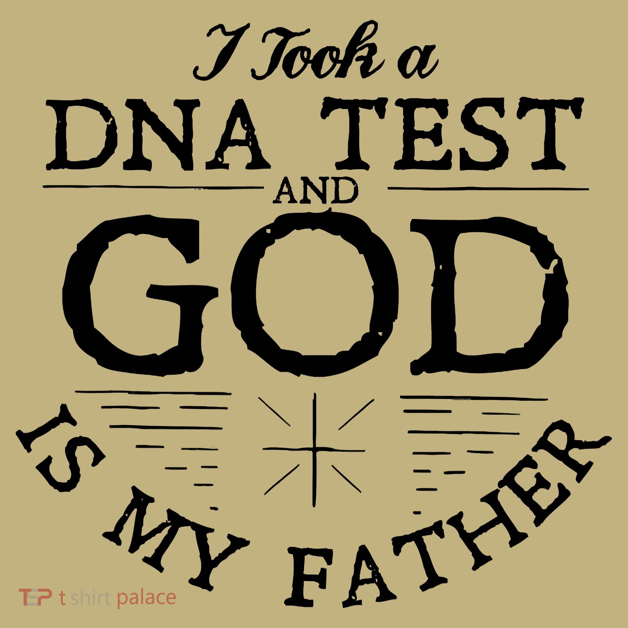 Christian I Took A DNA Test God Is My Father Kids T-Shirt