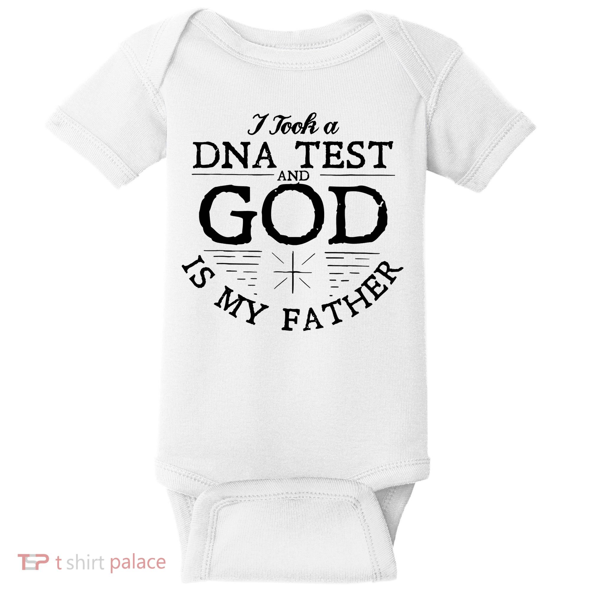 Christian I Took A DNA Test God Is My Father Baby Bodysuit