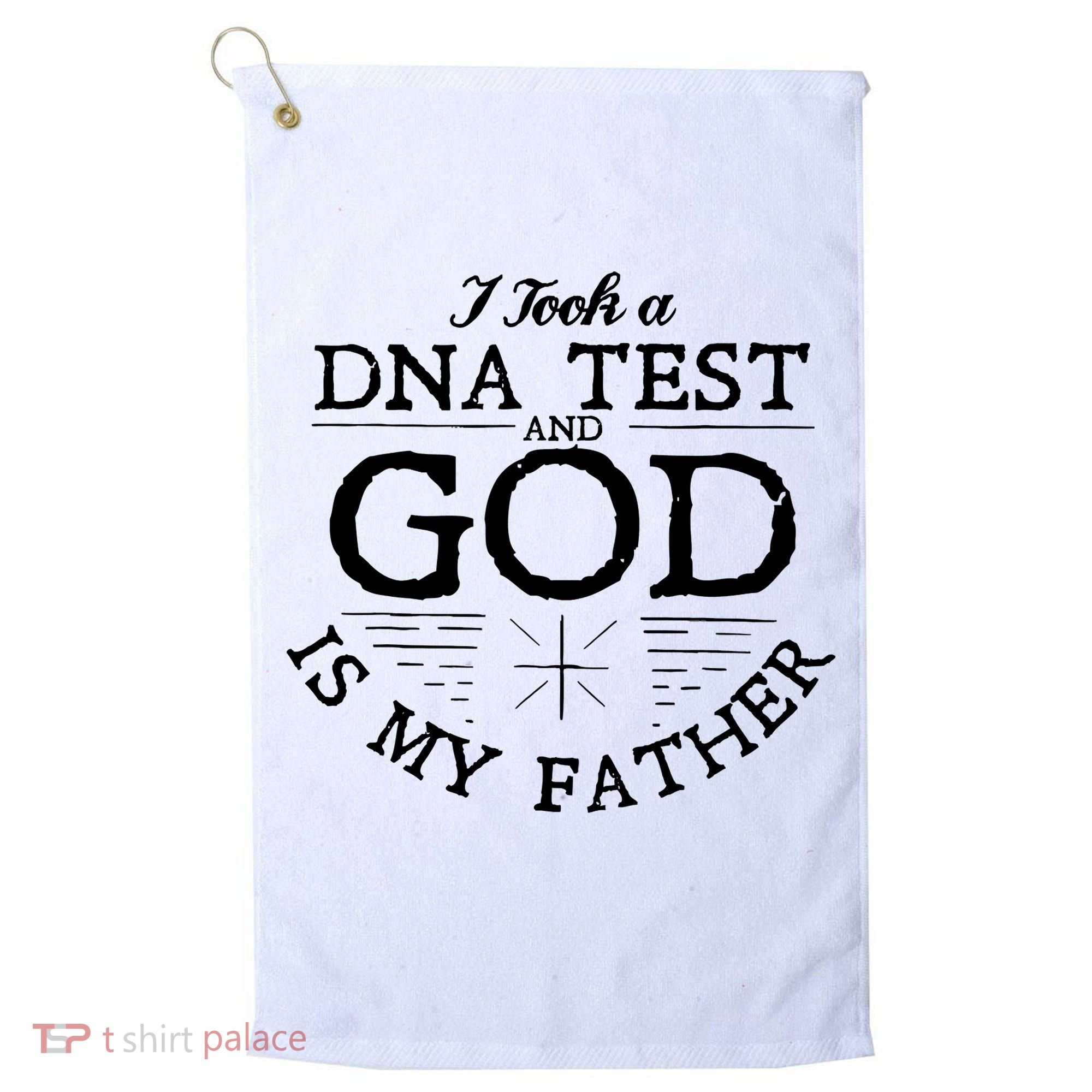 Christian I Took A DNA Test God Is My Father Golf Towel