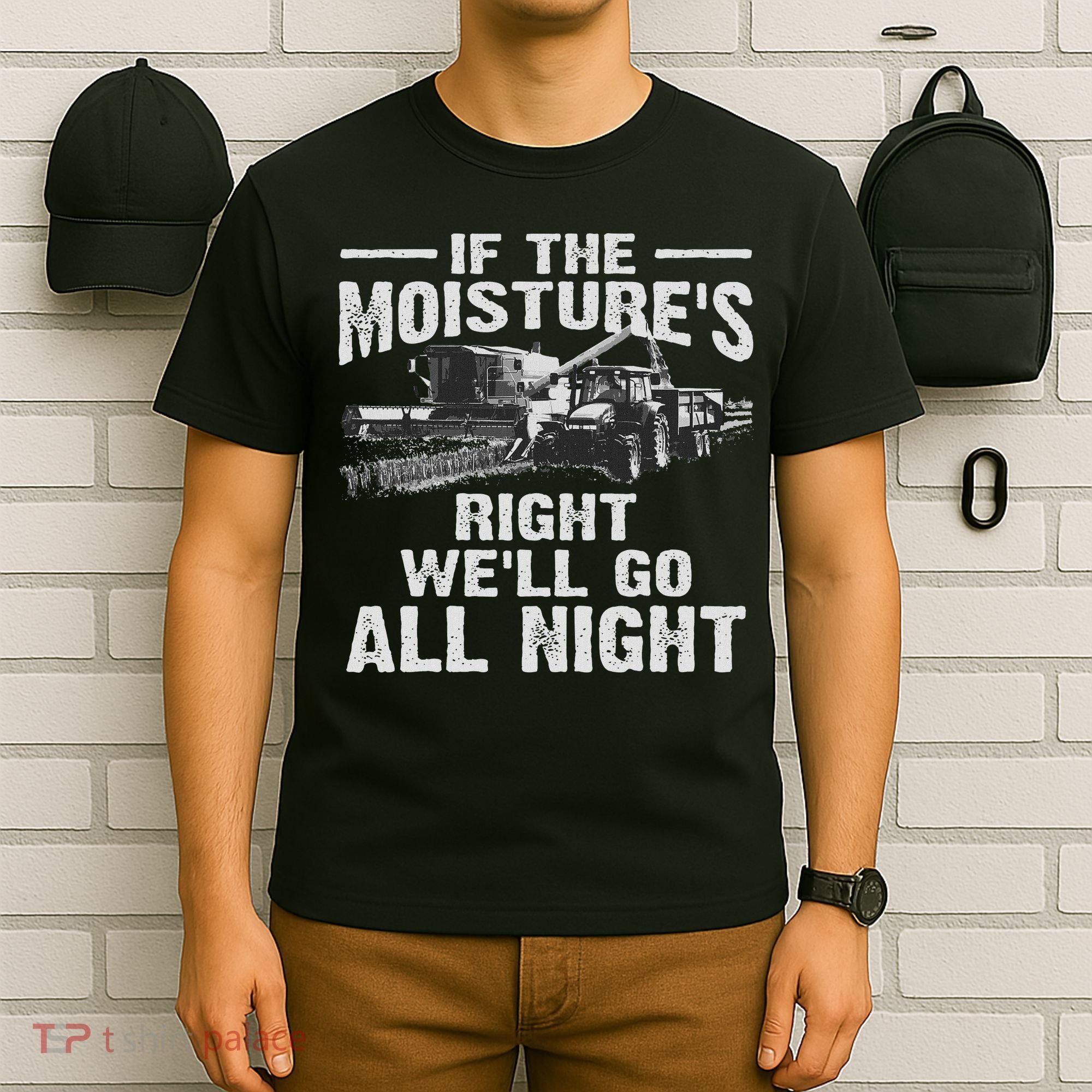 Cool If The Moisture's Right Farmer Gift Funny Farm T-Shirt