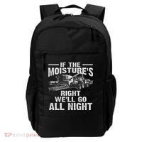 Cool If The Moisture's Right Farmer Gift Funny Farm Backpack thumb 0