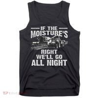 Cool If The Moisture's Right Farmer Gift Funny Farm Tank Top thumb 0
