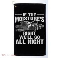 Cool If The Moisture's Right Farmer Gift Funny Farm Golf Towel thumb 0