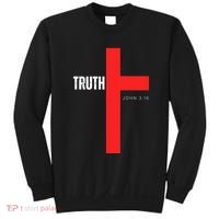 Christ is the Truth John 316 Show The way Reveal Gods Truth Sweatshirt thumb 0