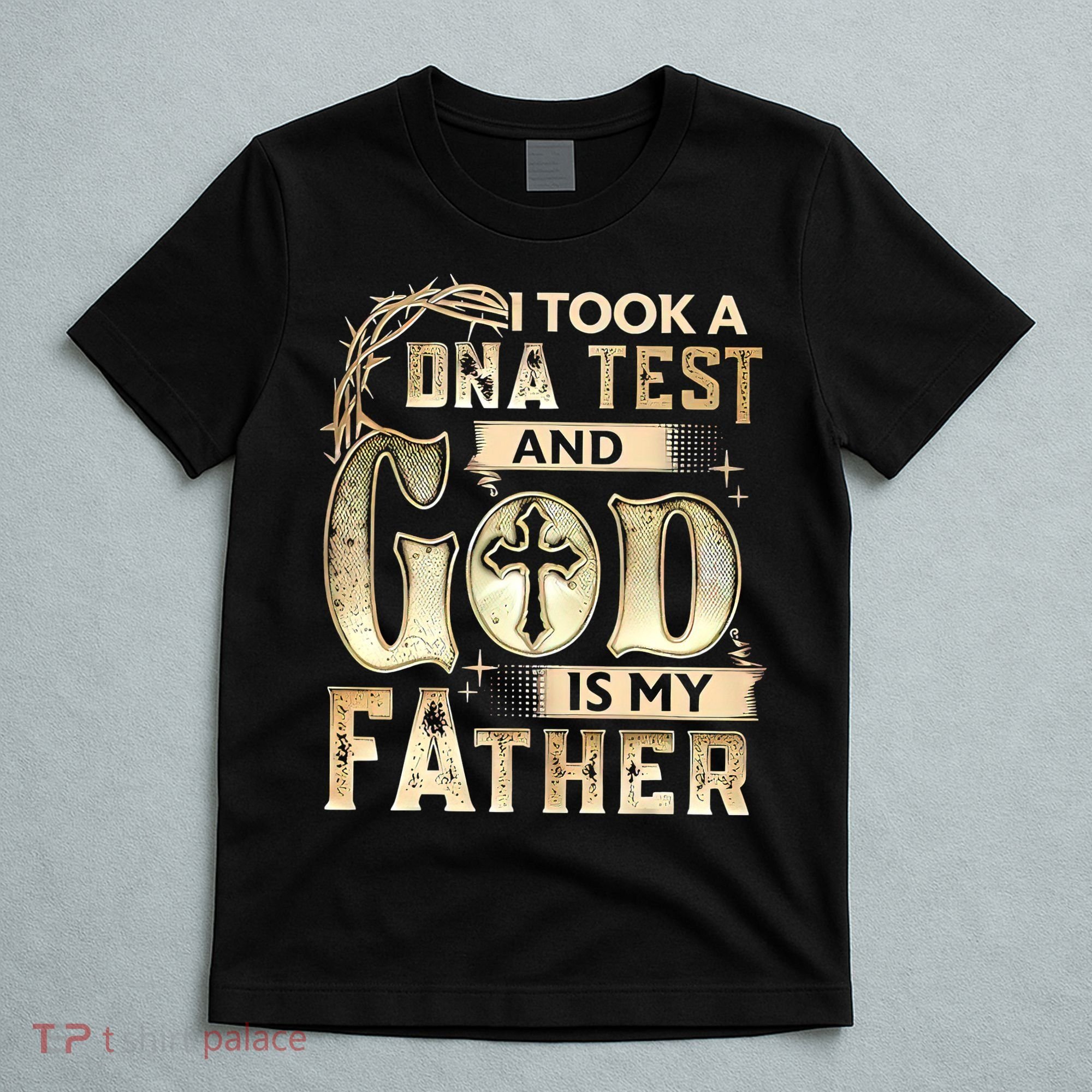 Christian I Took A DNA Test And God Is My Father Gospel Pray T-Shirt