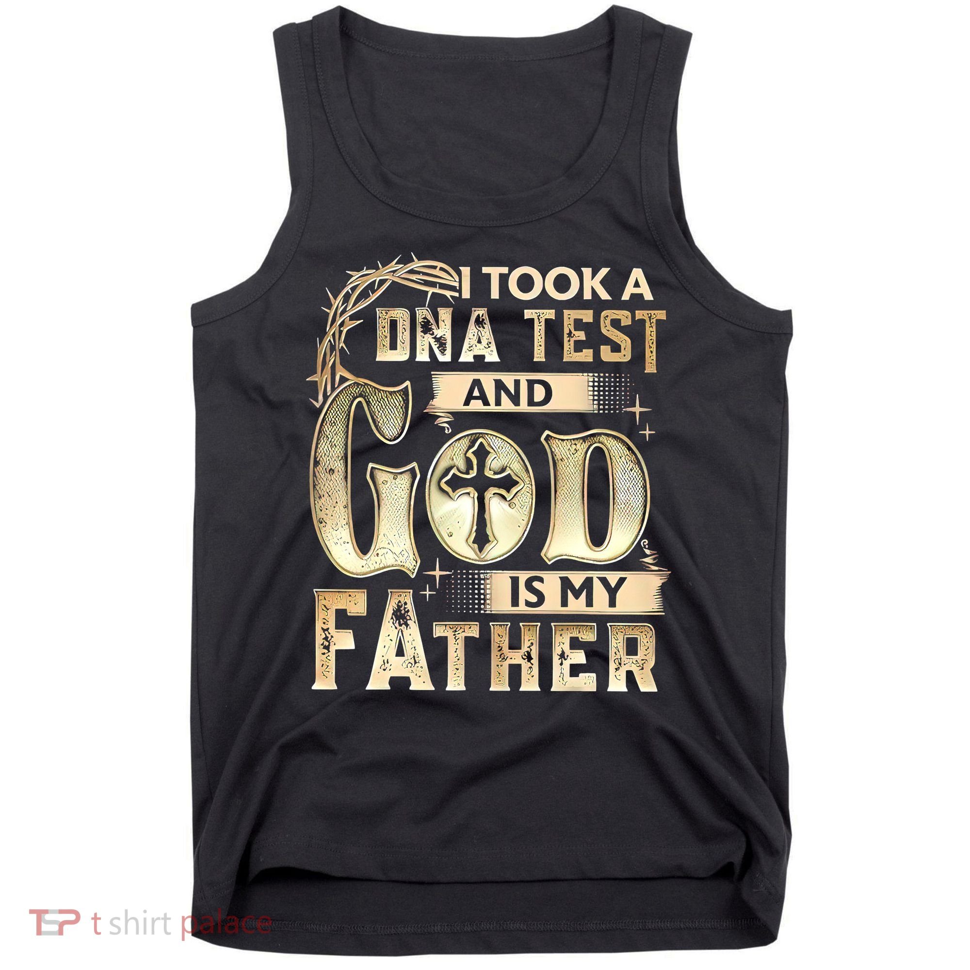 Christian I Took A DNA Test And God Is My Father Gospel Pray Tank Top