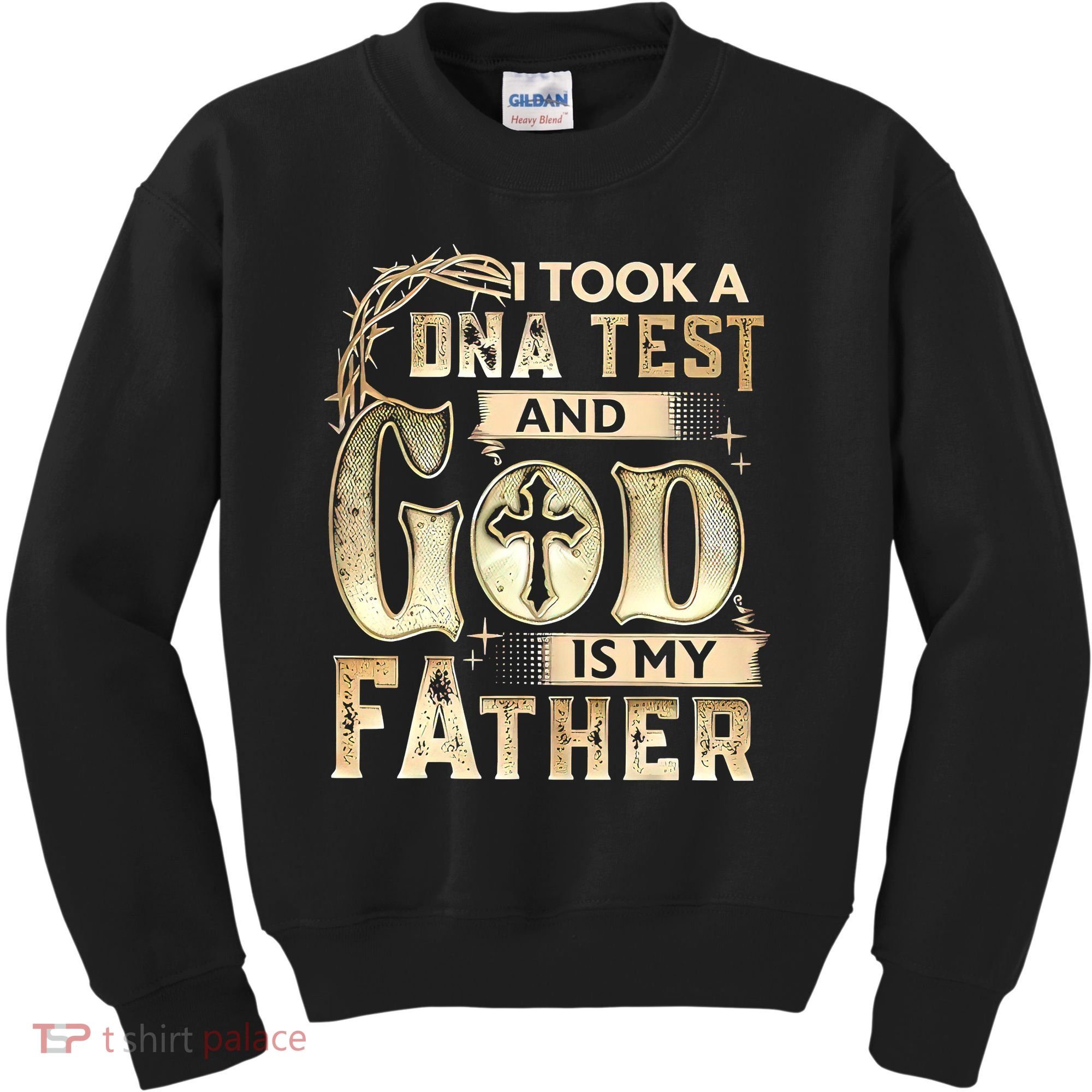 Christian I Took A DNA Test And God Is My Father Gospel Pray Kids Sweatshirt