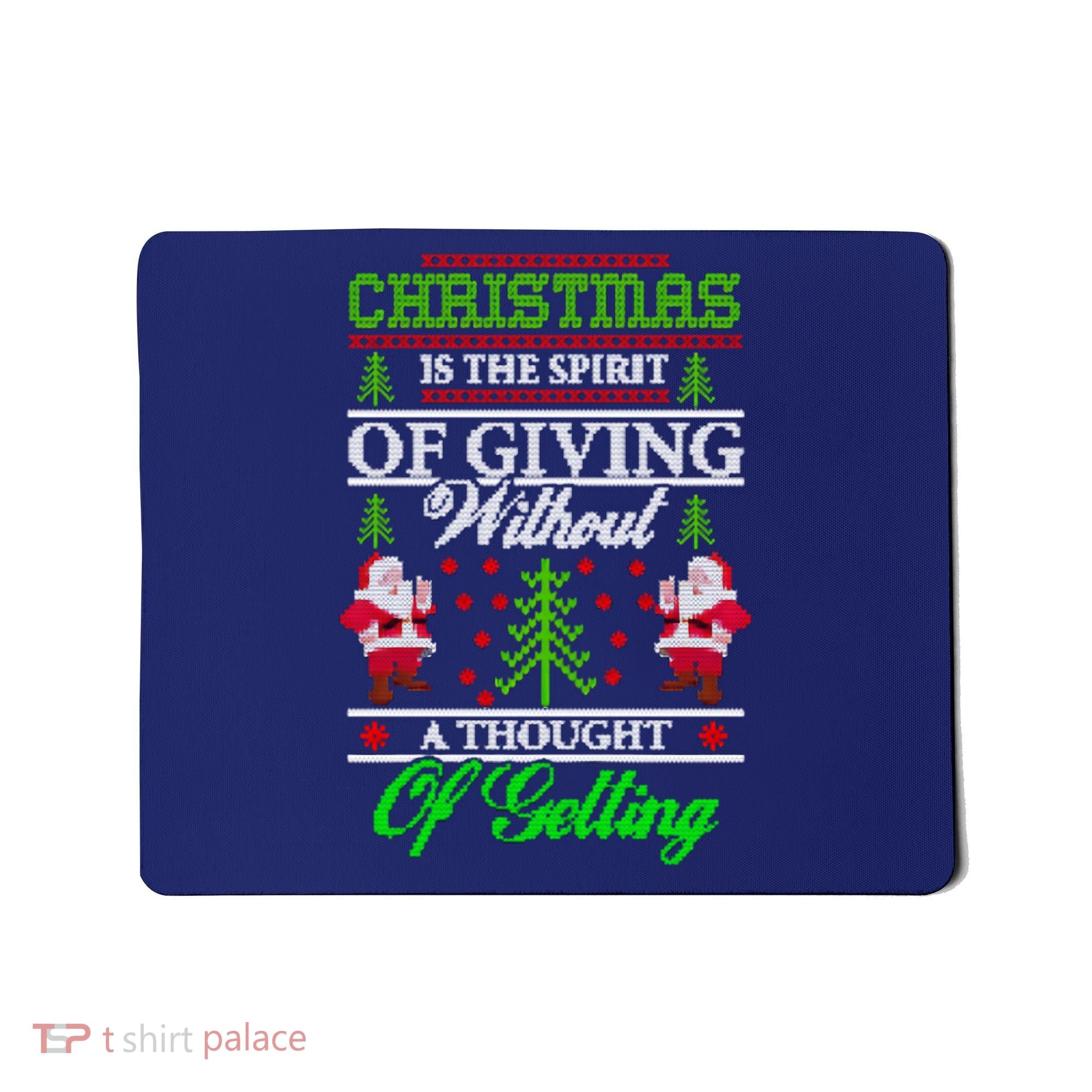 Christmas Is The Spirit Of Giving Mousepad