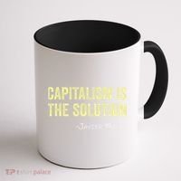 Capitalism Is The Solution Funny Saying Coffee Mug thumb 1