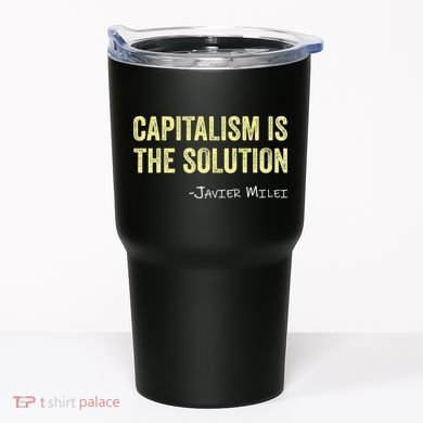 Capitalism Is The Solution Funny Saying Tumbler