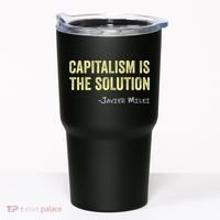 Capitalism Is The Solution Funny Saying Tumbler thumb 0