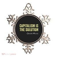 Capitalism Is The Solution Funny Saying Ornament thumb 0