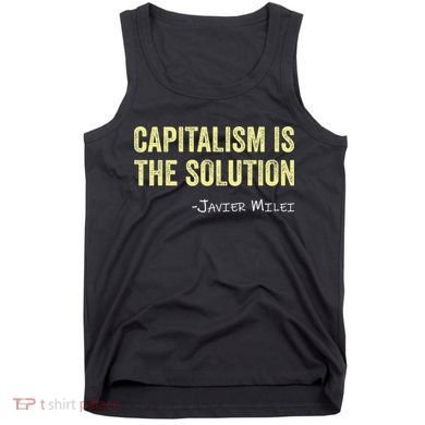 Capitalism Is The Solution Funny Saying Tank Top
