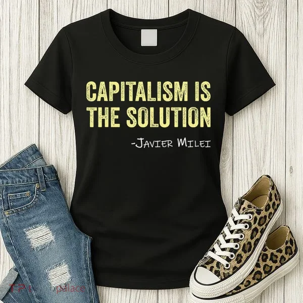 Capitalism Is The Solution Funny Saying Women's T-Shirt