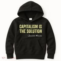 Capitalism Is The Solution Funny Saying Kids Hoodie thumb 0