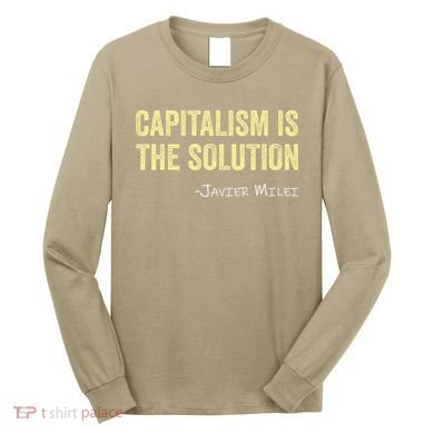 Capitalism Is The Solution Funny Saying Long Sleeve Shirt