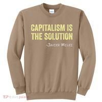 Capitalism Is The Solution Funny Saying Sweatshirt thumb 0