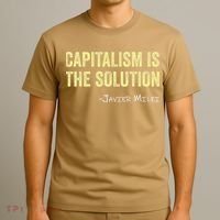 Capitalism Is The Solution Funny Saying T-Shirt thumb 3