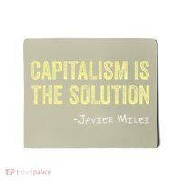 Capitalism Is The Solution Funny Saying Mousepad thumb 0