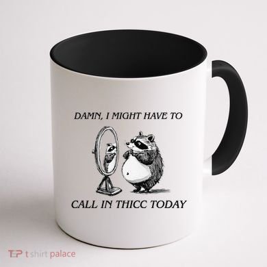 Call In Thicc Today Sick Day Funny Meme Coffee Mug back