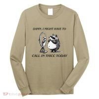 Call In Thicc Today Sick Day Funny Meme Long Sleeve Shirt thumb 0