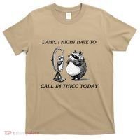 Call In Thicc Today Sick Day Funny Meme T-Shirt thumb 0