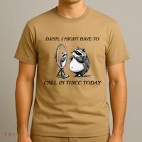 Call In Thicc Today Sick Day Funny Meme T-Shirt thumb 3