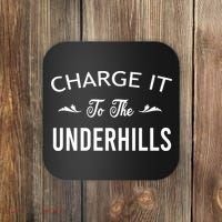 Charge It To The Underhills Coaster thumb 0