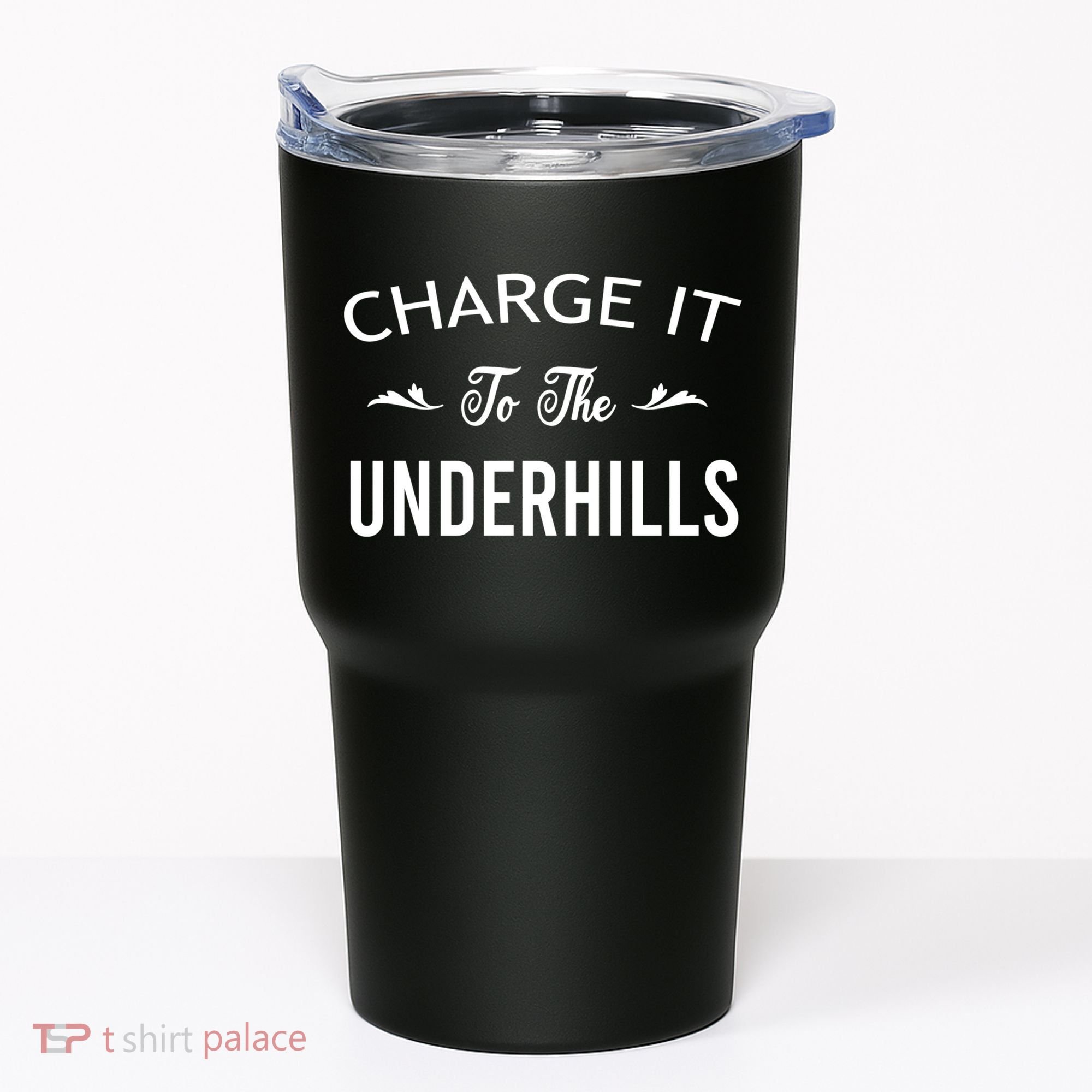 Charge It To The Underhills Tumbler