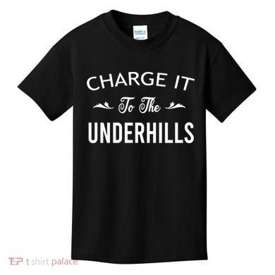 Charge It To The Underhills Kids T-Shirt