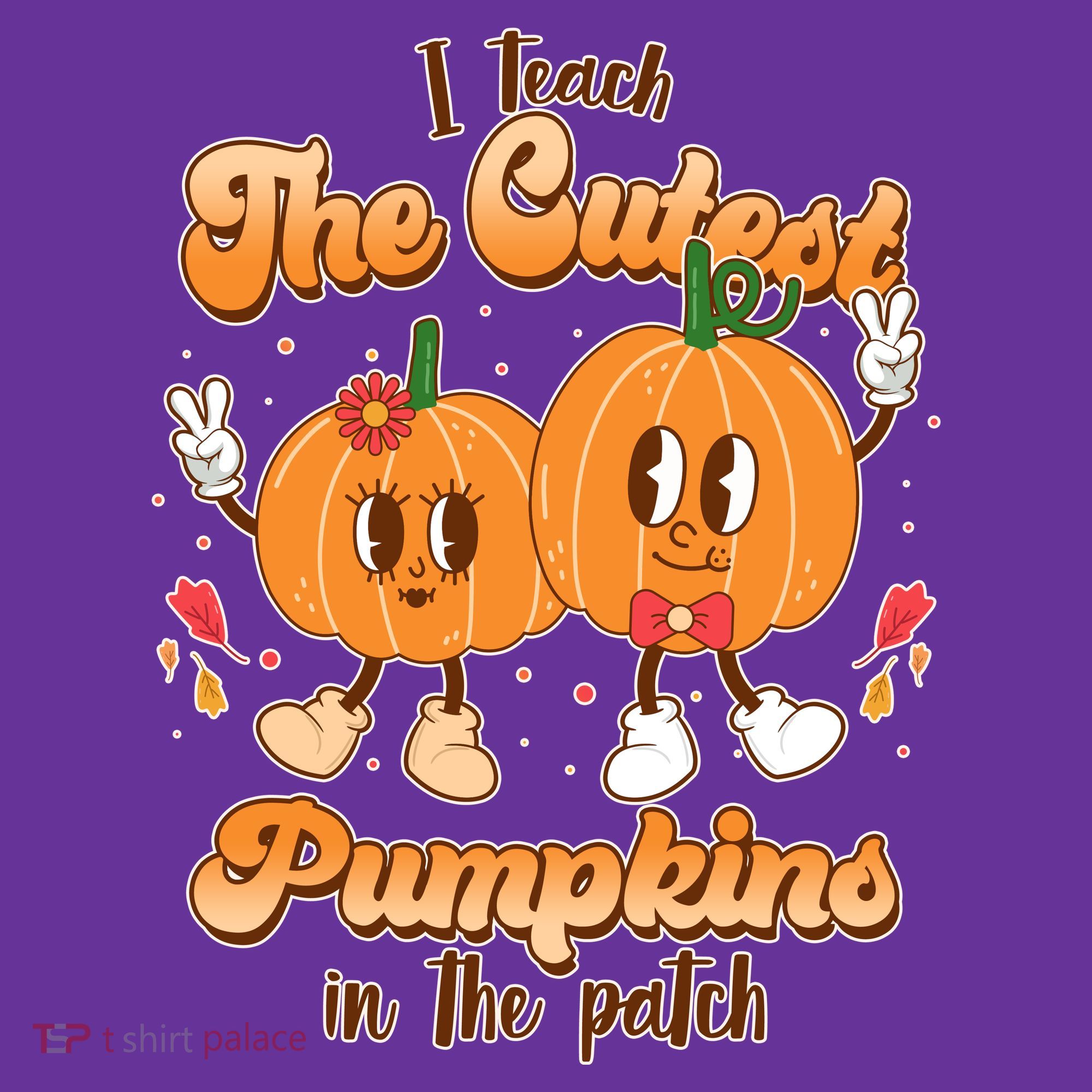 Cute I Teach The Cutest Pumpkins In The Patch Teacher Life T-Shirt