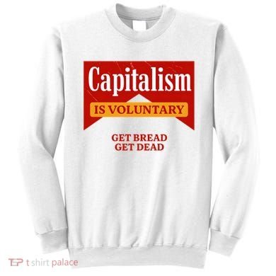 Capitalism Is Voluntary Sweatshirt