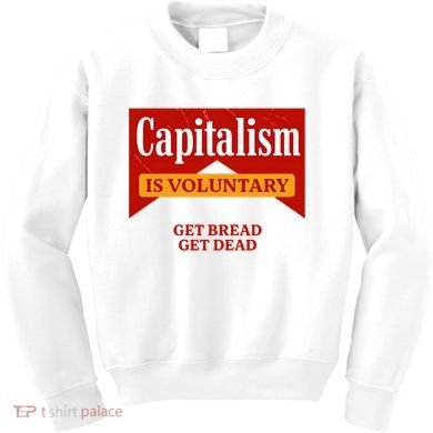 Capitalism Is Voluntary Kids Sweatshirt