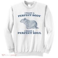 Capybara I Want A Perfect Body I Want A Perfect Soul Retro Sweatshirt thumb 0