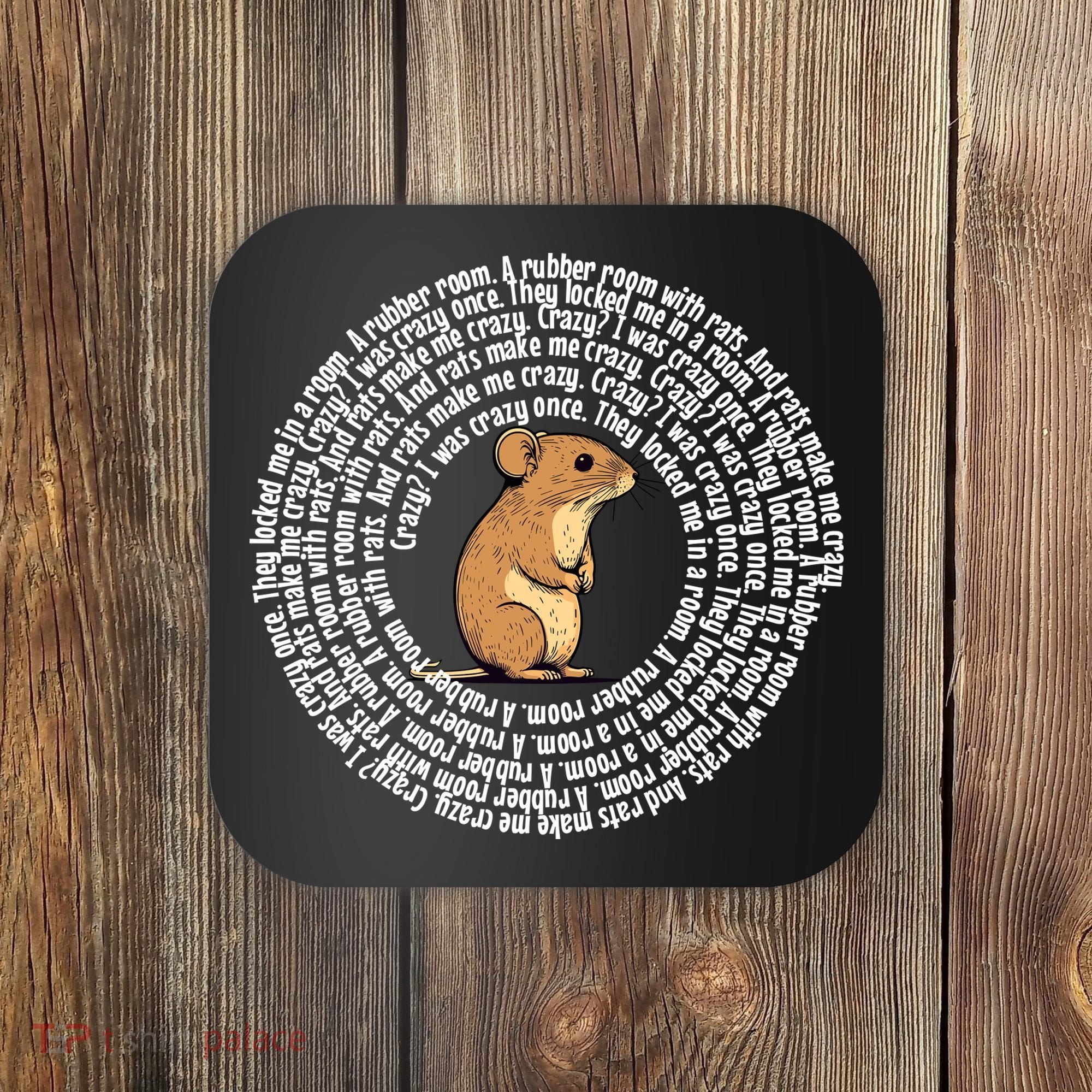Crazy I Was Crazy Once Funny Oddly Specific Meme Coaster